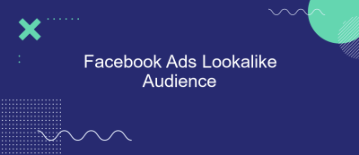Facebook Ads Lookalike Audience Facebook Ads Lookalike Audience