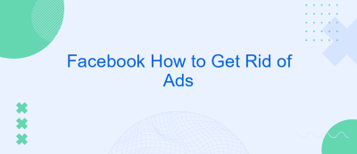 Facebook How to Get Rid of Ads Facebook How to Get Rid of Ads