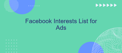 Facebook Interests List for Ads Facebook Interests List for Ads