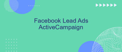 Facebook Lead Ads ActiveCampaign Facebook Lead Ads ActiveCampaign