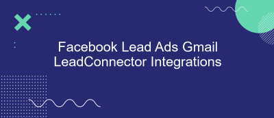 Facebook Lead Ads Gmail LeadConnector Integrations Facebook Lead Ads Gmail LeadConnector Integrations