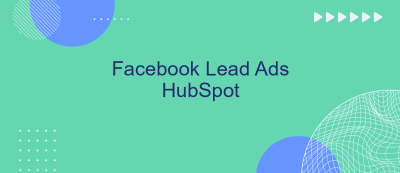 Facebook Lead Ads HubSpot Facebook Lead Ads HubSpot
