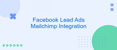 Facebook Lead Ads Mailchimp Integration Facebook Lead Ads Mailchimp Integration