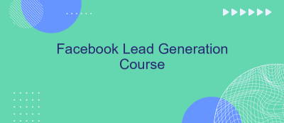 Facebook Lead Generation Course Facebook Lead Generation Course