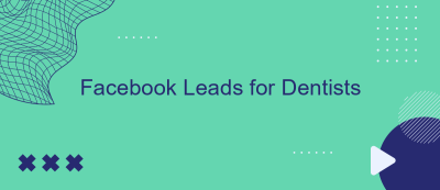 Facebook Leads for Dentists Facebook Leads for Dentists