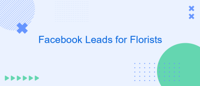 Facebook Leads for Florists Facebook Leads for Florists