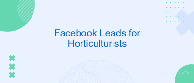 Facebook Leads for Horticulturists Facebook Leads for Horticulturists