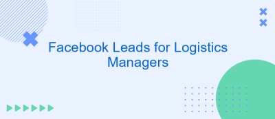 Facebook Leads for Logistics Managers Facebook Leads for Logistics Managers