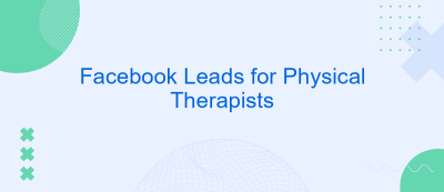 Facebook Leads for Physical Therapists Facebook Leads for Physical Therapists