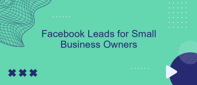 Facebook Leads for Small Business Owners Facebook Leads for Small Business Owners