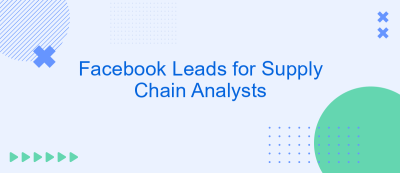 Facebook Leads for Supply Chain Analysts Facebook Leads for Supply Chain Analysts