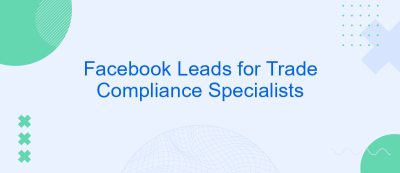 Facebook Leads for Trade Compliance Specialists Facebook Leads for Trade Compliance Specialists