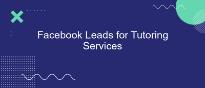 Facebook Leads for Tutoring Services Facebook Leads for Tutoring Services