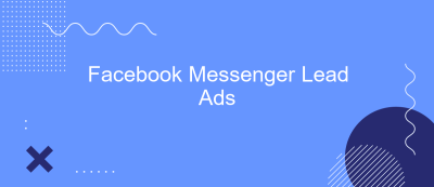 Facebook Messenger Lead Ads Facebook Messenger Lead Ads