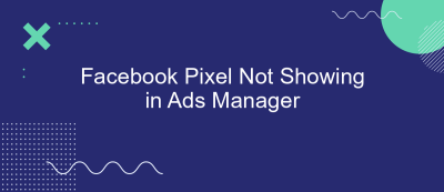 Facebook Pixel Not Showing in Ads Manager Facebook Pixel Not Showing in Ads Manager