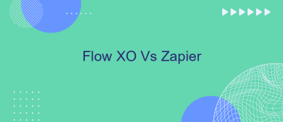 Flow XO Vs Zapier Flow XO Vs Zapier