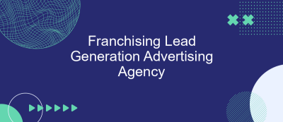 Franchising Lead Generation Advertising Agency Franchising Lead Generation Advertising Agency