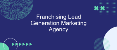 Franchising Lead Generation Marketing Agency Franchising Lead Generation Marketing Agency