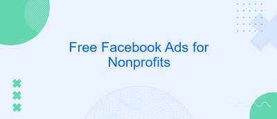 Free Facebook Ads for Nonprofits Free Facebook Ads for Nonprofits