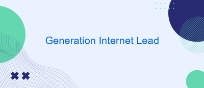 Generation Internet Lead Generation Internet Lead