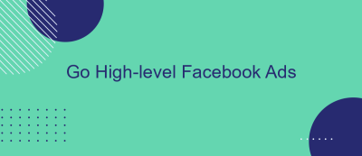 Go High-level Facebook Ads Go High-level Facebook Ads
