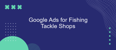 Google Ads for Fishing Tackle Shops Google Ads for Fishing Tackle Shops