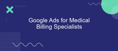 Google Ads for Medical Billing Specialists Google Ads for Medical Billing Specialists