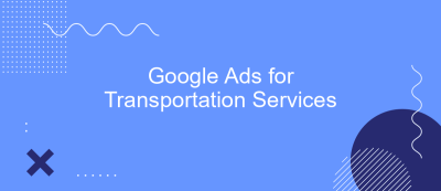 Google Ads for Transportation Services Google Ads for Transportation Services