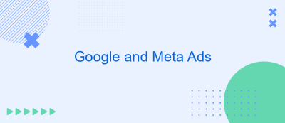 Google and Meta Ads Google and Meta Ads