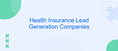 Health Insurance Lead Generation Companies Health Insurance Lead Generation Companies