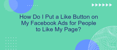 How Do I Put a Like Button on My Facebook Ads for People to Like My Page? How Do I Put a Like Button on My Facebook Ads for People to Like My Page?