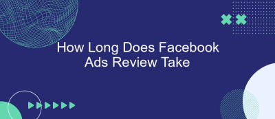 How Long Does Facebook Ads Review Take How Long Does Facebook Ads Review Take