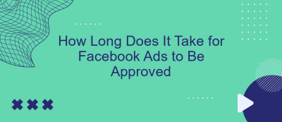 How Long Does It Take for Facebook Ads to Be Approved How Long Does It Take for Facebook Ads to Be Approved