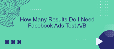 How Many Results Do I Need Facebook Ads Test A/B How Many Results Do I Need Facebook Ads Test A/B