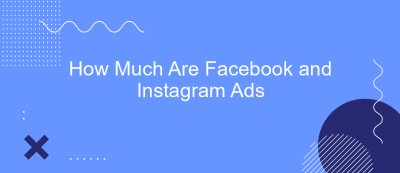 How Much Are Facebook and Instagram Ads How Much Are Facebook and Instagram Ads