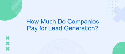 How Much Do Companies Pay for Lead Generation? How Much Do Companies Pay for Lead Generation?