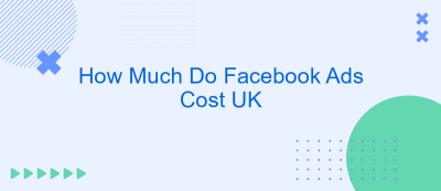 How Much Do Facebook Ads Cost UK How Much Do Facebook Ads Cost UK