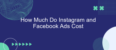How Much Do Instagram and Facebook Ads Cost How Much Do Instagram and Facebook Ads Cost