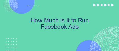 How Much is It to Run Facebook Ads How Much is It to Run Facebook Ads