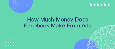 How Much Money Does Facebook Make From Ads How Much Money Does Facebook Make From Ads