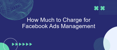 How Much to Charge for Facebook Ads Management How Much to Charge for Facebook Ads Management
