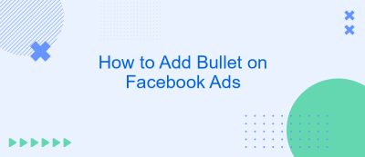 How to Add Bullet on Facebook Ads How to Add Bullet on Facebook Ads