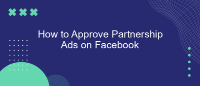 How to Approve Partnership Ads on Facebook How to Approve Partnership Ads on Facebook