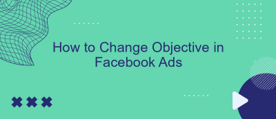 How to Change Objective in Facebook Ads How to Change Objective in Facebook Ads