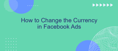 How to Change the Currency in Facebook Ads How to Change the Currency in Facebook Ads