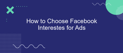 How to Choose Facebook Interestes for Ads How to Choose Facebook Interestes for Ads