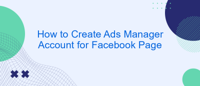 How to Create Ads Manager Account for Facebook Page How to Create Ads Manager Account for Facebook Page