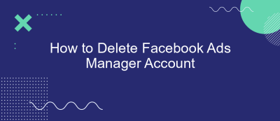 How to Delete Facebook Ads Manager Account How to Delete Facebook Ads Manager Account