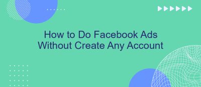 How to Do Facebook Ads Without Create Any Account How to Do Facebook Ads Without Create Any Account