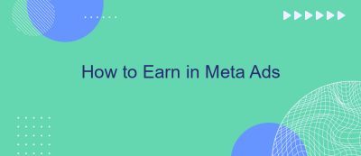 How to Earn in Meta Ads How to Earn in Meta Ads